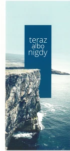 Teraz albo nigdy