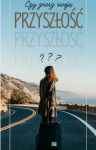 Czy znasz swoją przyszłość?